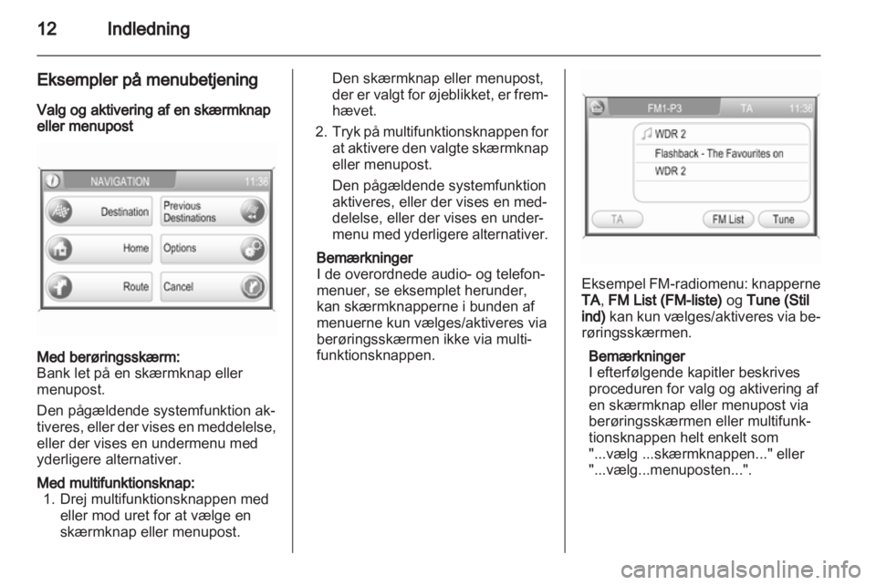 OPEL CORSA 2013  Instruktionsbog til Infotainment (in Danish) 