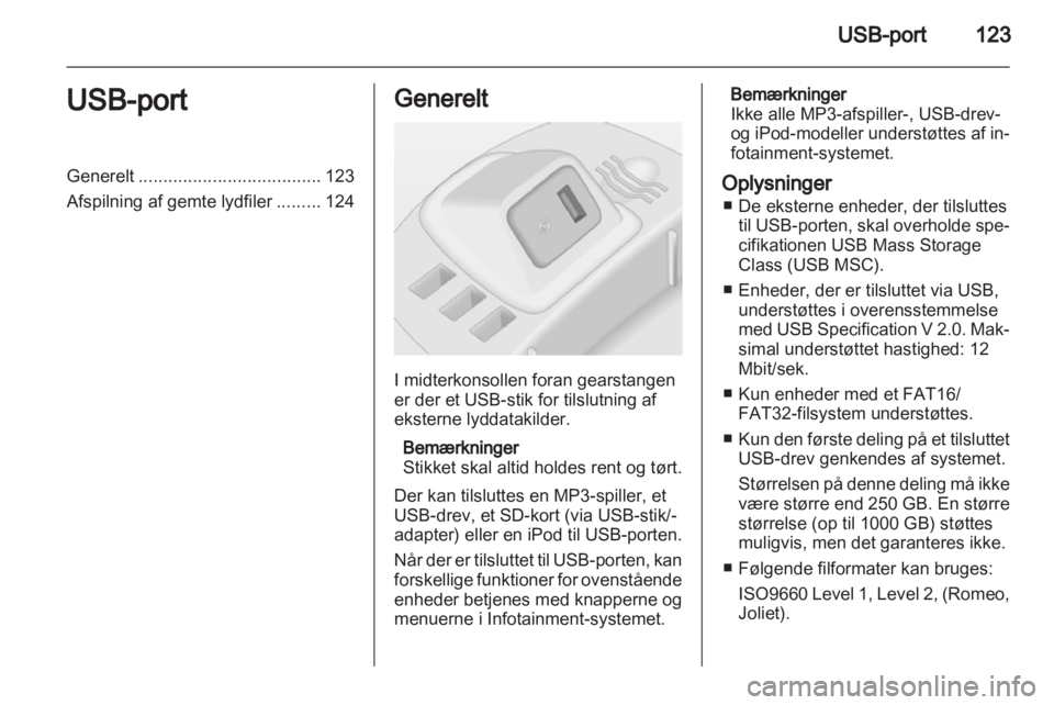 OPEL CORSA 2013  Instruktionsbog til Infotainment (in Danish) 