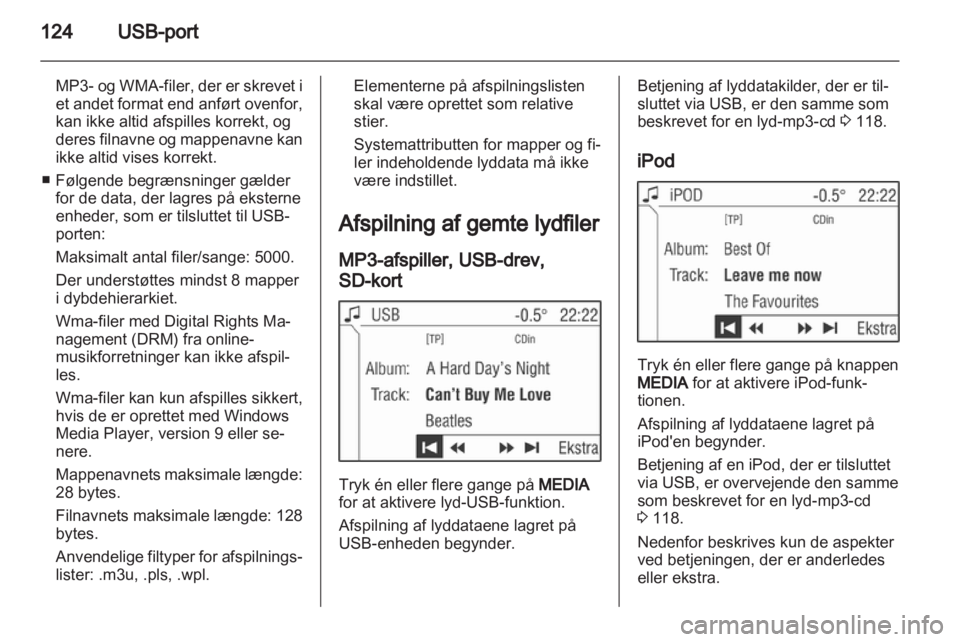 OPEL CORSA 2013  Instruktionsbog til Infotainment (in Danish) 
