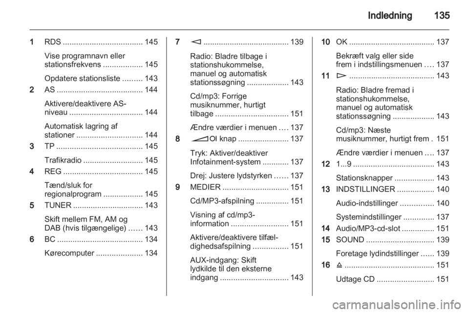 OPEL CORSA 2013  Instruktionsbog til Infotainment (in Danish) 