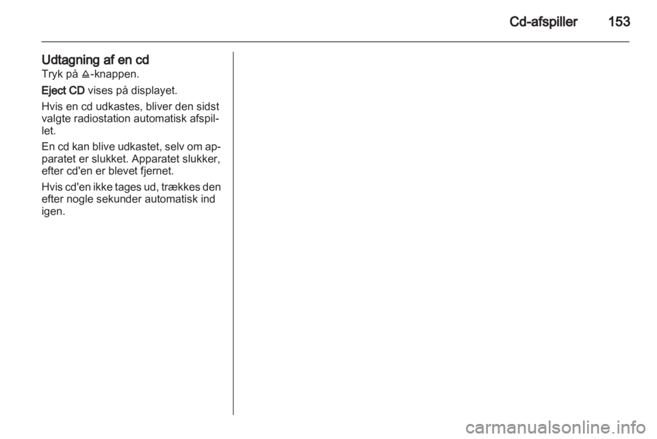OPEL CORSA 2013  Instruktionsbog til Infotainment (in Danish) 