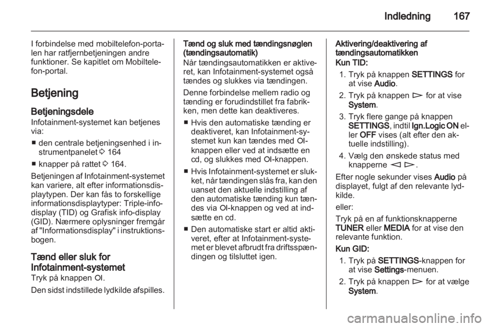 OPEL CORSA 2013  Instruktionsbog til Infotainment (in Danish) 