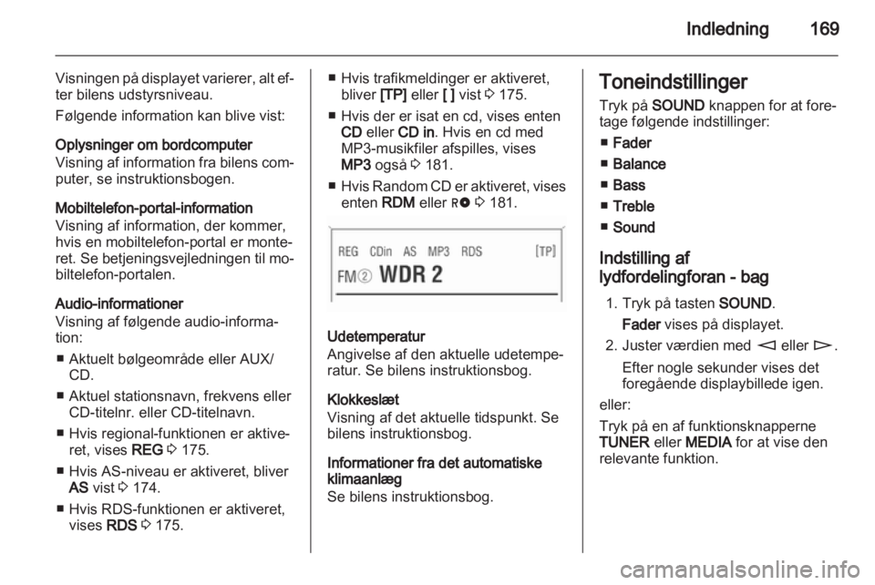 OPEL CORSA 2013  Instruktionsbog til Infotainment (in Danish) 