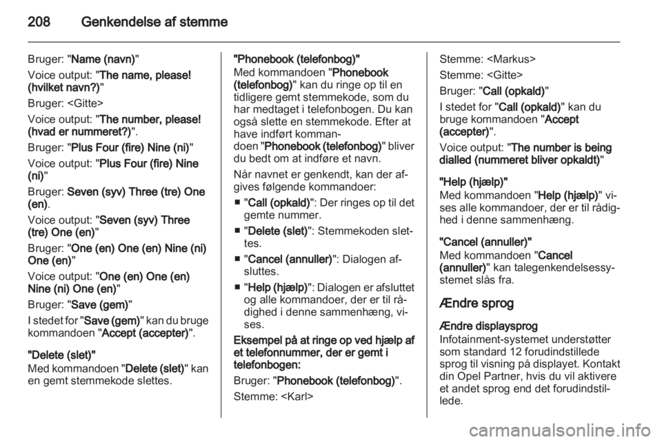 OPEL CORSA 2013  Instruktionsbog til Infotainment (in Danish) 