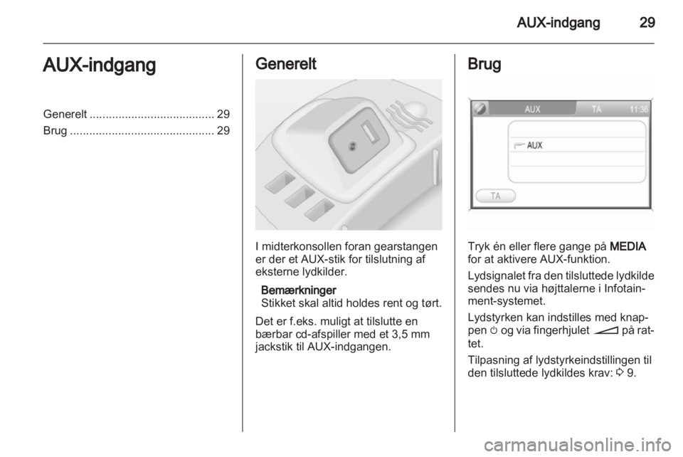 OPEL CORSA 2013  Instruktionsbog til Infotainment (in Danish) 