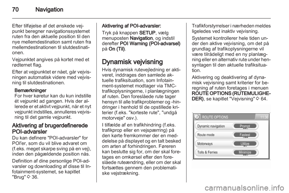 OPEL CORSA 2013  Instruktionsbog til Infotainment (in Danish) 