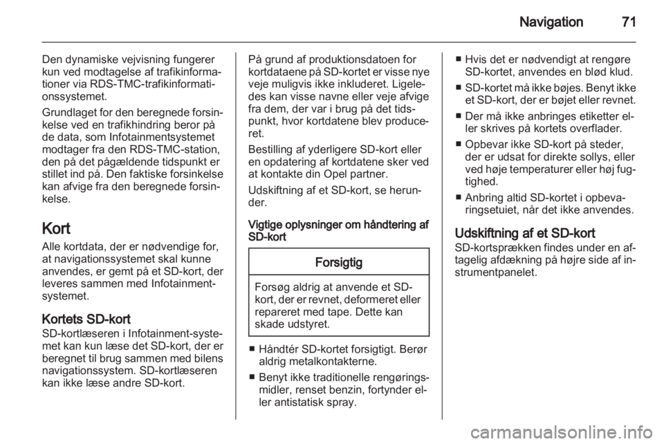 OPEL CORSA 2013  Instruktionsbog til Infotainment (in Danish) 