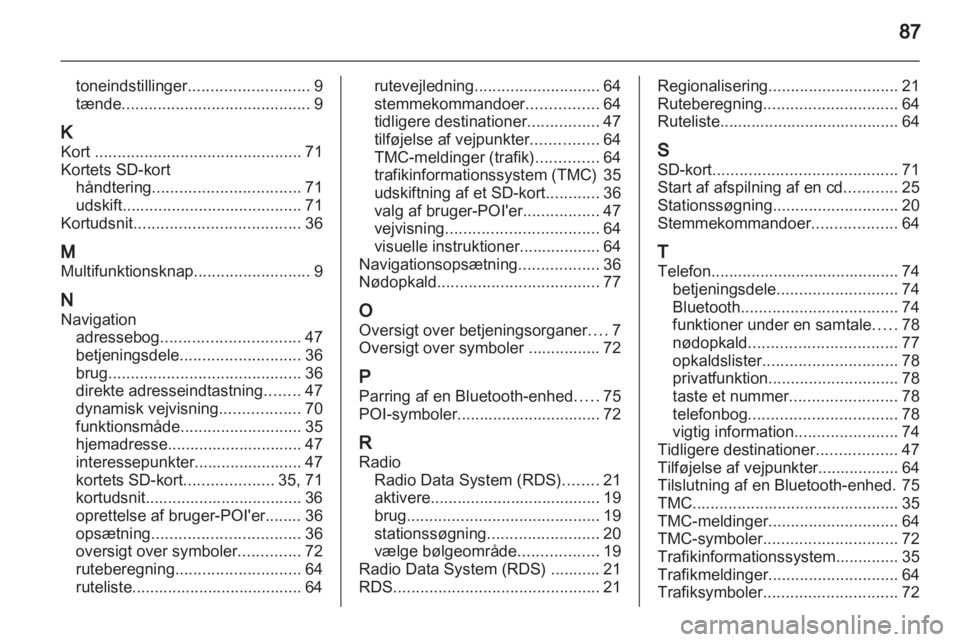 OPEL CORSA 2013  Instruktionsbog til Infotainment (in Danish) 