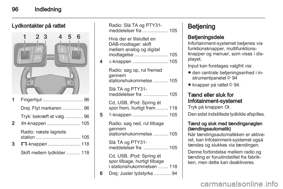 OPEL CORSA 2013  Instruktionsbog til Infotainment (in Danish) 
