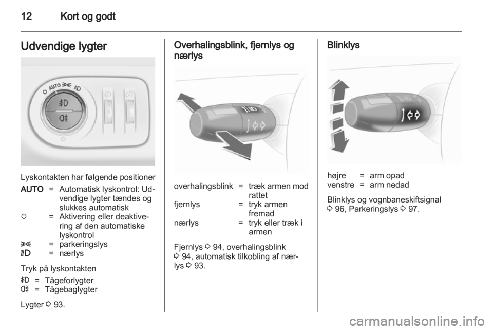 OPEL CORSA 2013  Instruktionsbog (in Danish) 