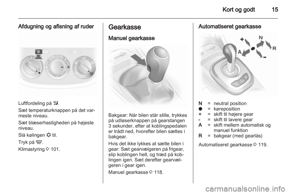 OPEL CORSA 2013  Instruktionsbog (in Danish) 
