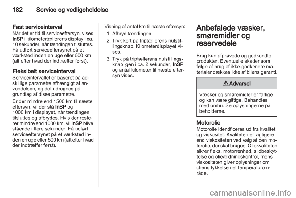 OPEL CORSA 2013  Instruktionsbog (in Danish) 