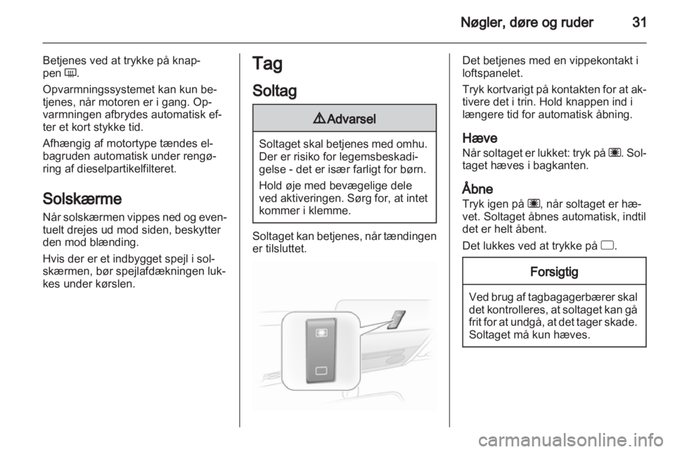 OPEL CORSA 2013  Instruktionsbog (in Danish) 