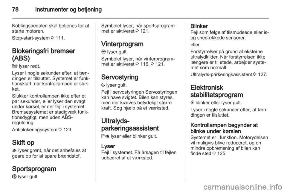 OPEL CORSA 2013  Instruktionsbog (in Danish) 
