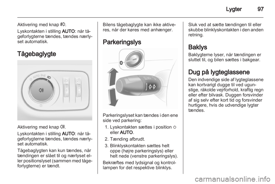 OPEL CORSA 2013  Instruktionsbog (in Danish) 