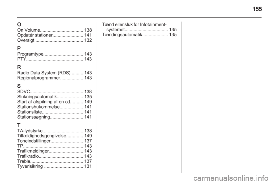 OPEL CORSA 2013.5  Instruktionsbog til Infotainment (in Danish) 
