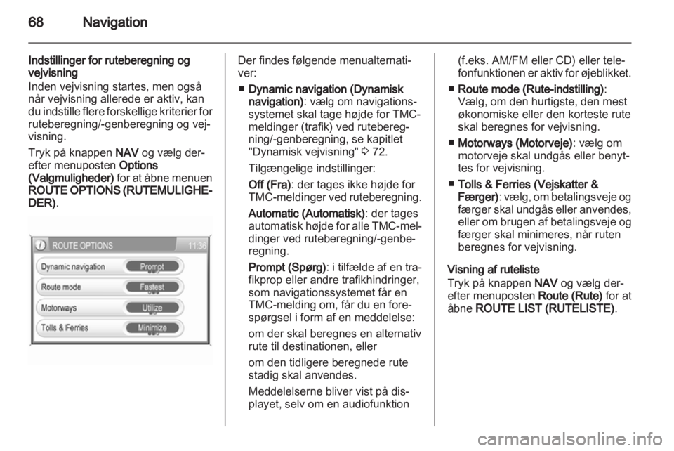 OPEL CORSA 2013.5  Instruktionsbog til Infotainment (in Danish) 
