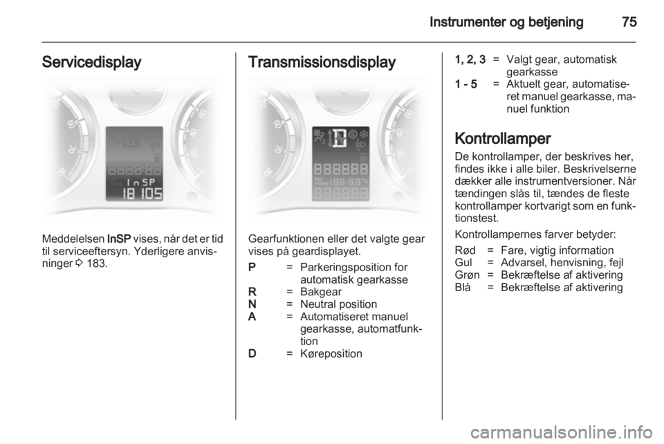 OPEL CORSA 2013.5  Instruktionsbog (in Danish) 