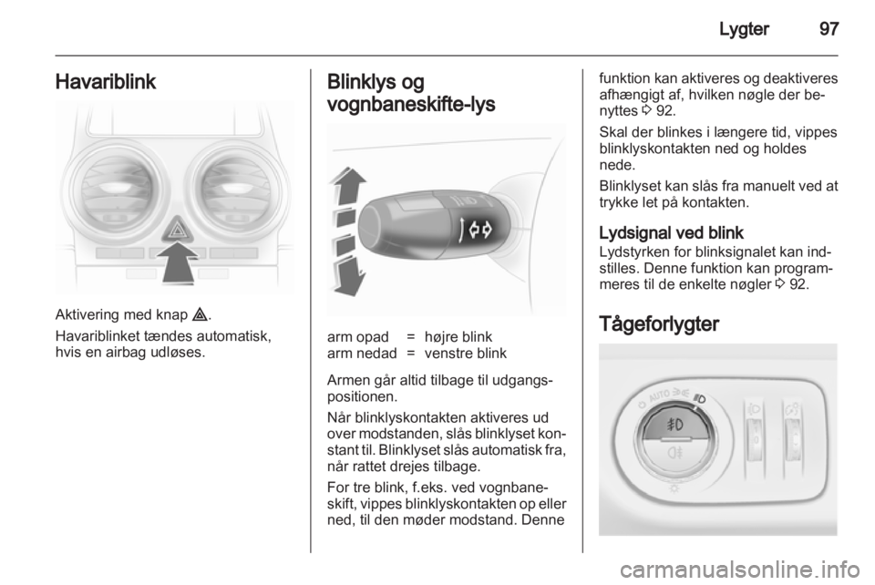 OPEL CORSA 2013.5  Instruktionsbog (in Danish) 