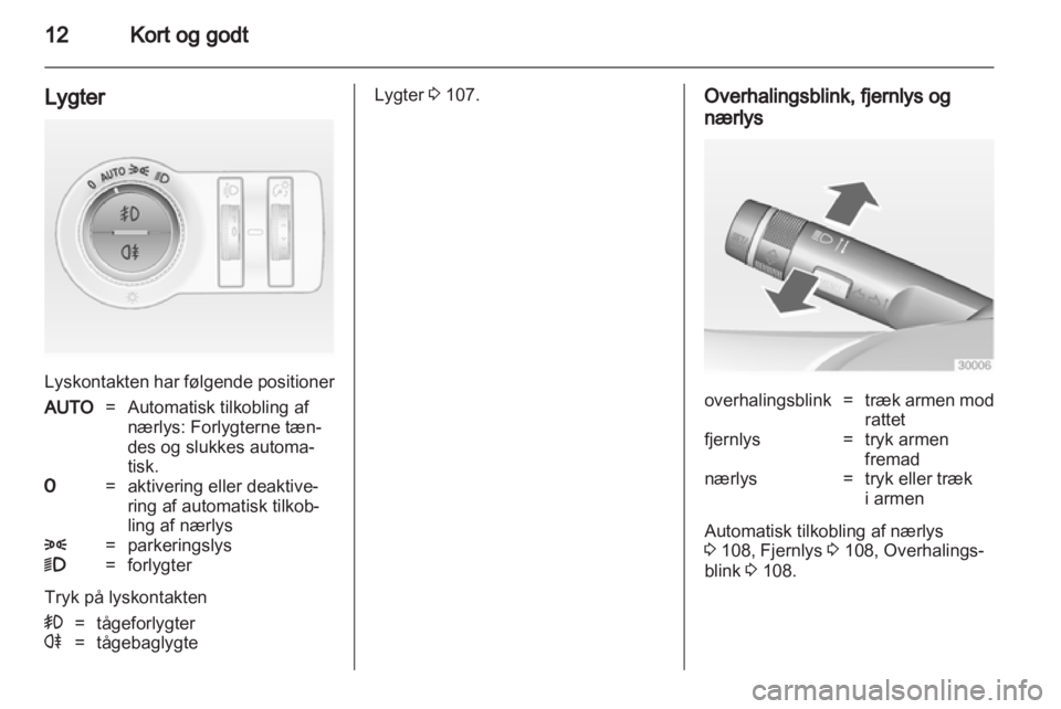 OPEL INSIGNIA 2010  Instruktionsbog (in Danish) 