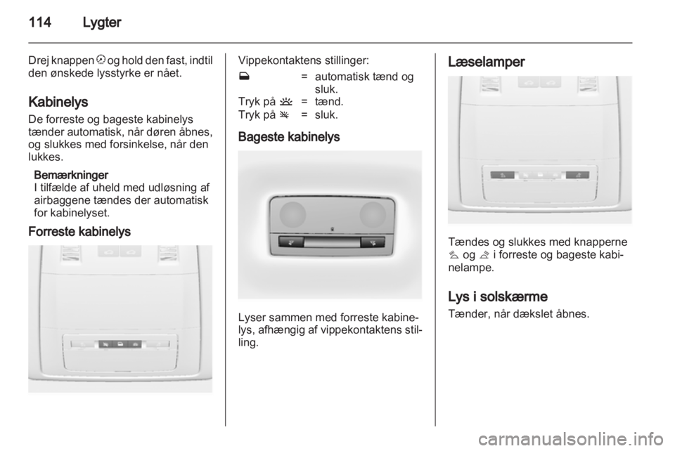 OPEL INSIGNIA 2010  Instruktionsbog (in Danish) 