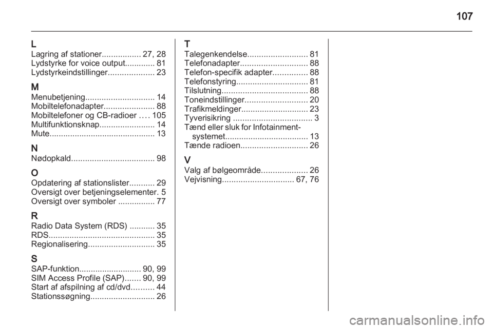 OPEL INSIGNIA 2010.5  Instruktionsbog til Infotainment (in Danish) 