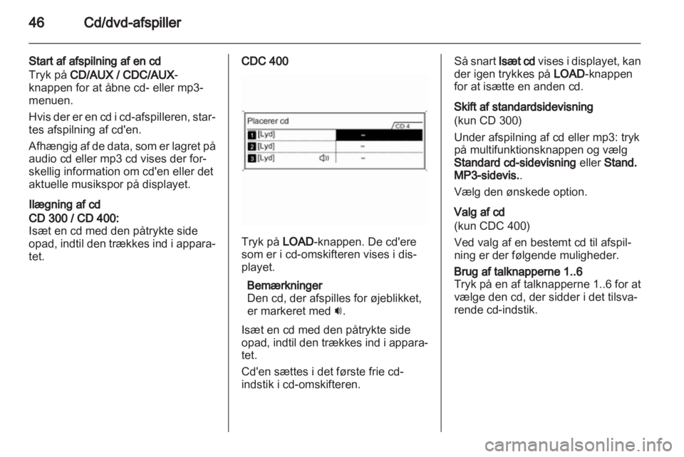 OPEL INSIGNIA 2010.5  Instruktionsbog til Infotainment (in Danish) 