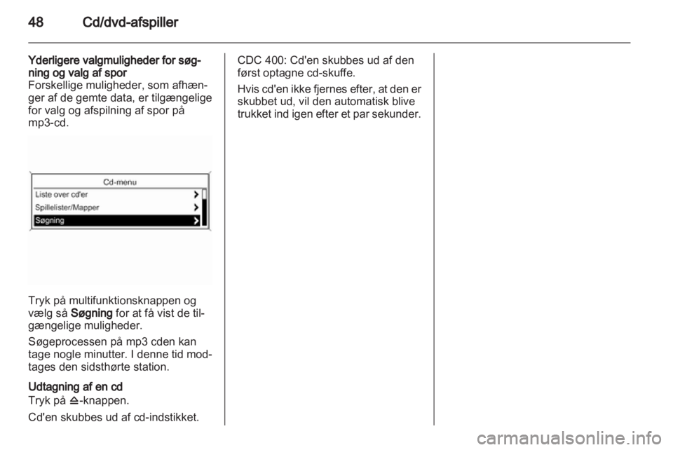 OPEL INSIGNIA 2010.5  Instruktionsbog til Infotainment (in Danish) 