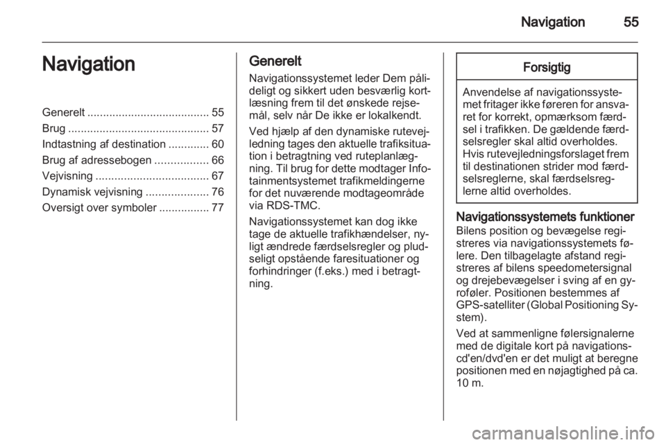 OPEL INSIGNIA 2010.5  Instruktionsbog til Infotainment (in Danish) 