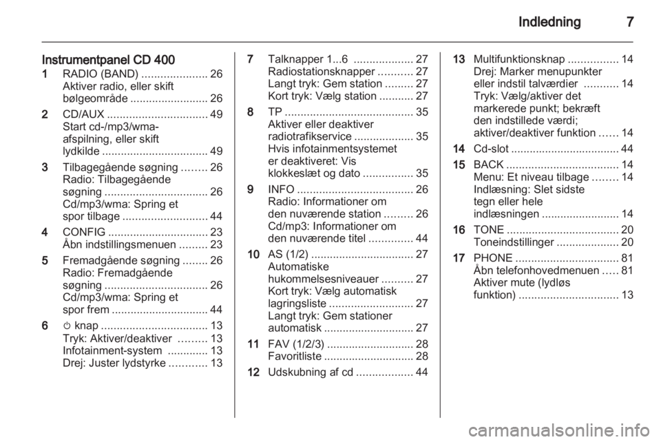 OPEL INSIGNIA 2010.5  Instruktionsbog til Infotainment (in Danish) 