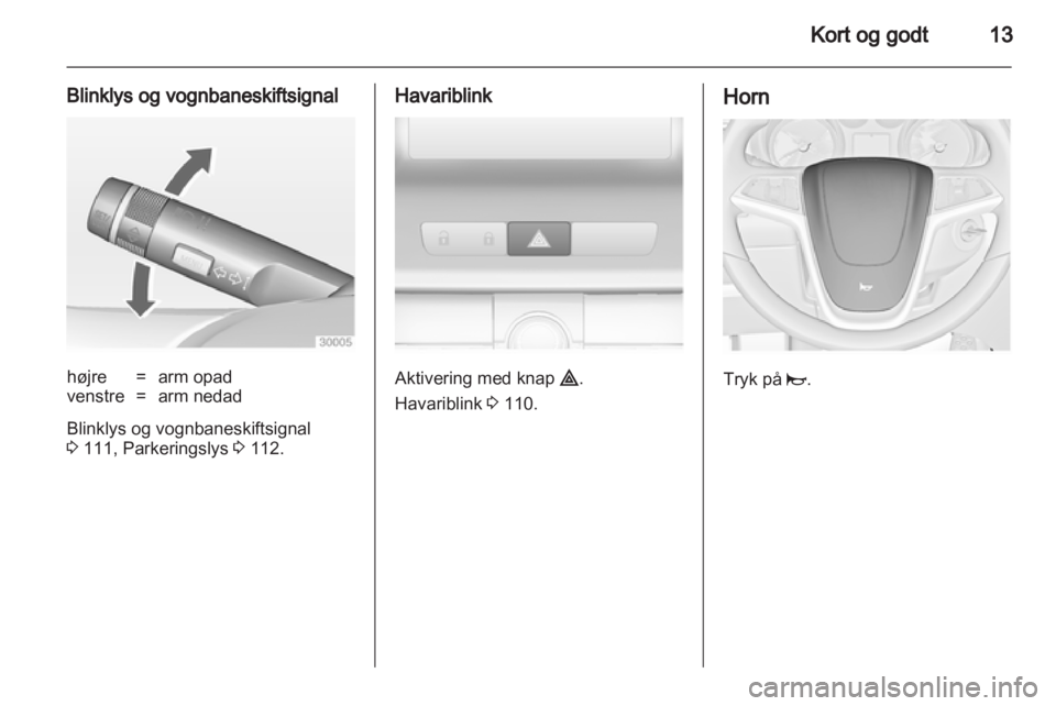 OPEL INSIGNIA 2010.5  Instruktionsbog (in Danish) 