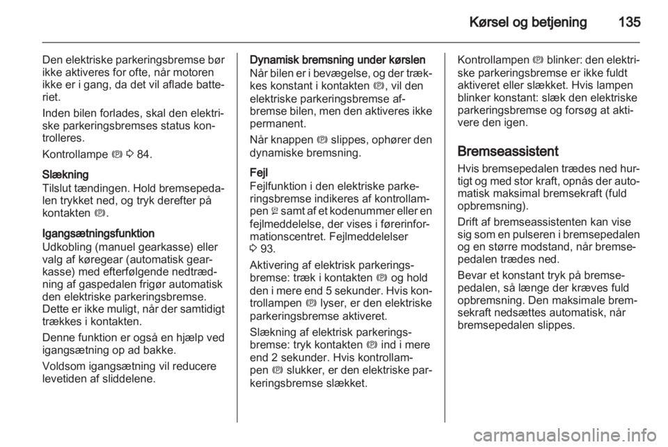 OPEL INSIGNIA 2010.5  Instruktionsbog (in Danish) 