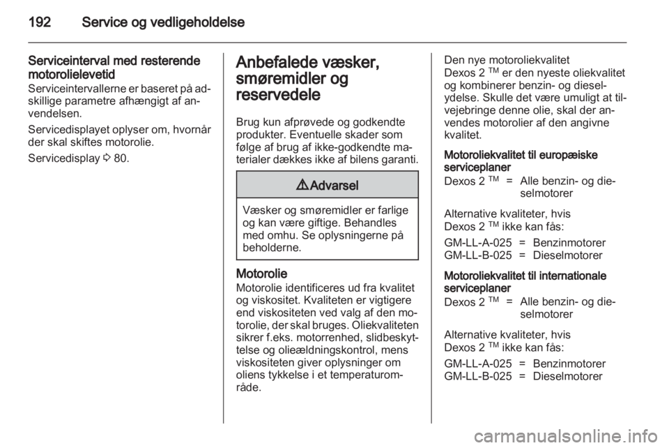 OPEL INSIGNIA 2010.5  Instruktionsbog (in Danish) 