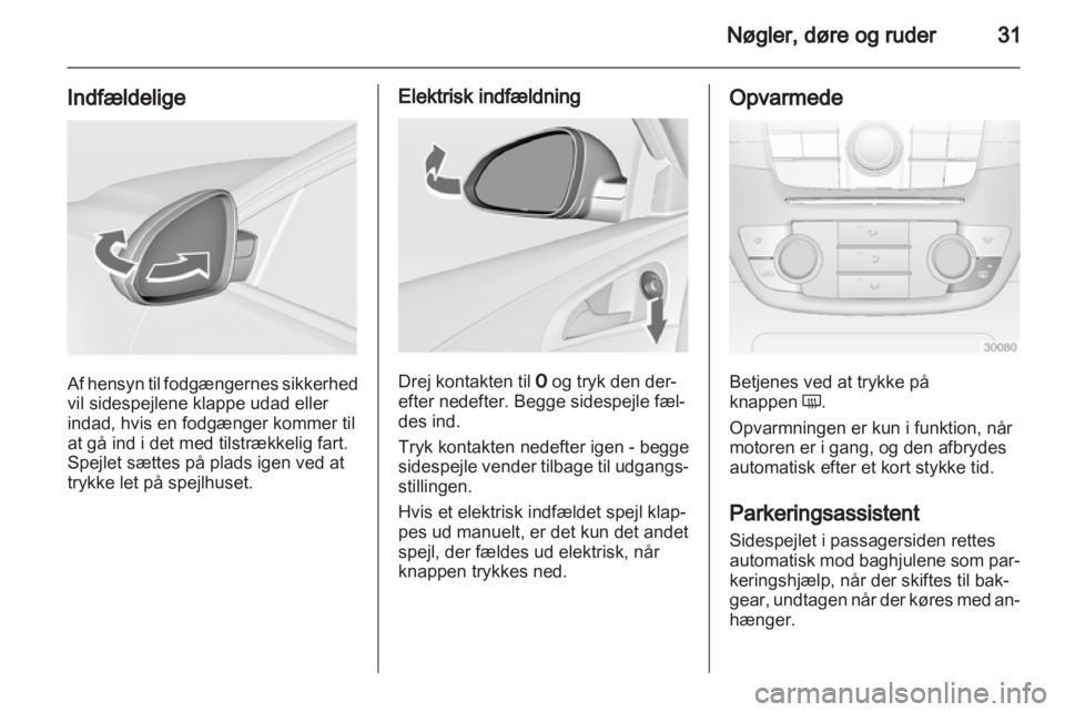 OPEL INSIGNIA 2010.5  Instruktionsbog (in Danish) 