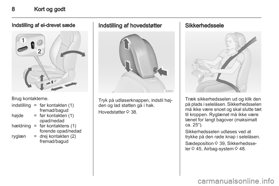 OPEL INSIGNIA 2010.5  Instruktionsbog (in Danish) 