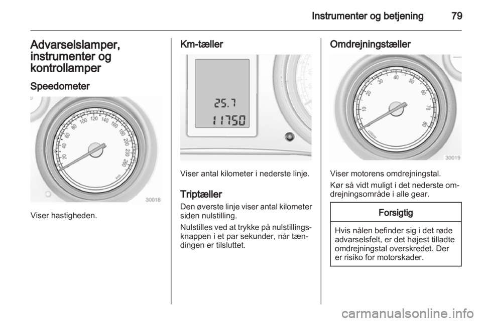 OPEL INSIGNIA 2010.5  Instruktionsbog (in Danish) 