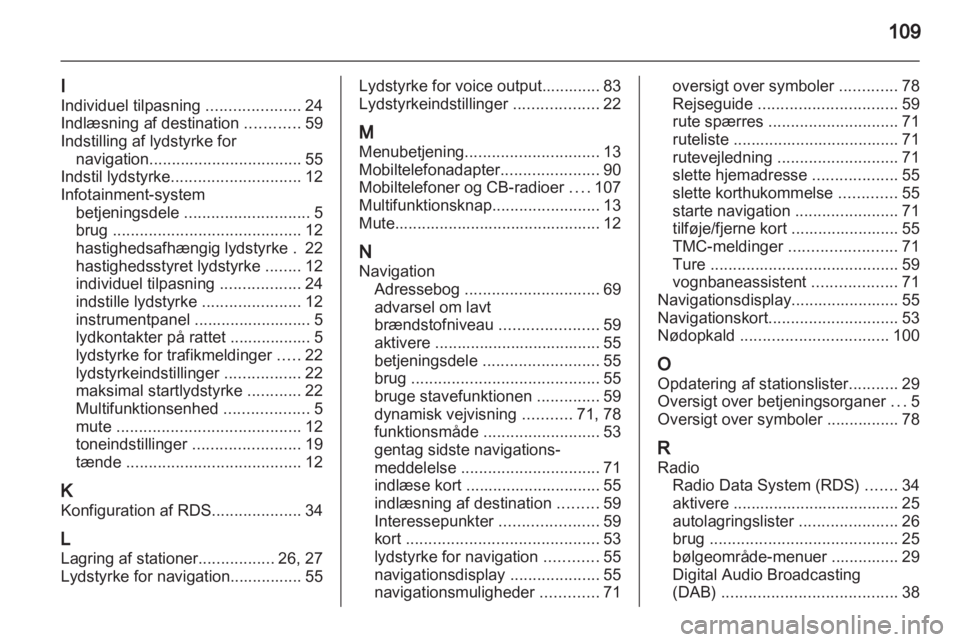OPEL INSIGNIA 2011  Instruktionsbog til Infotainment (in Danish) 