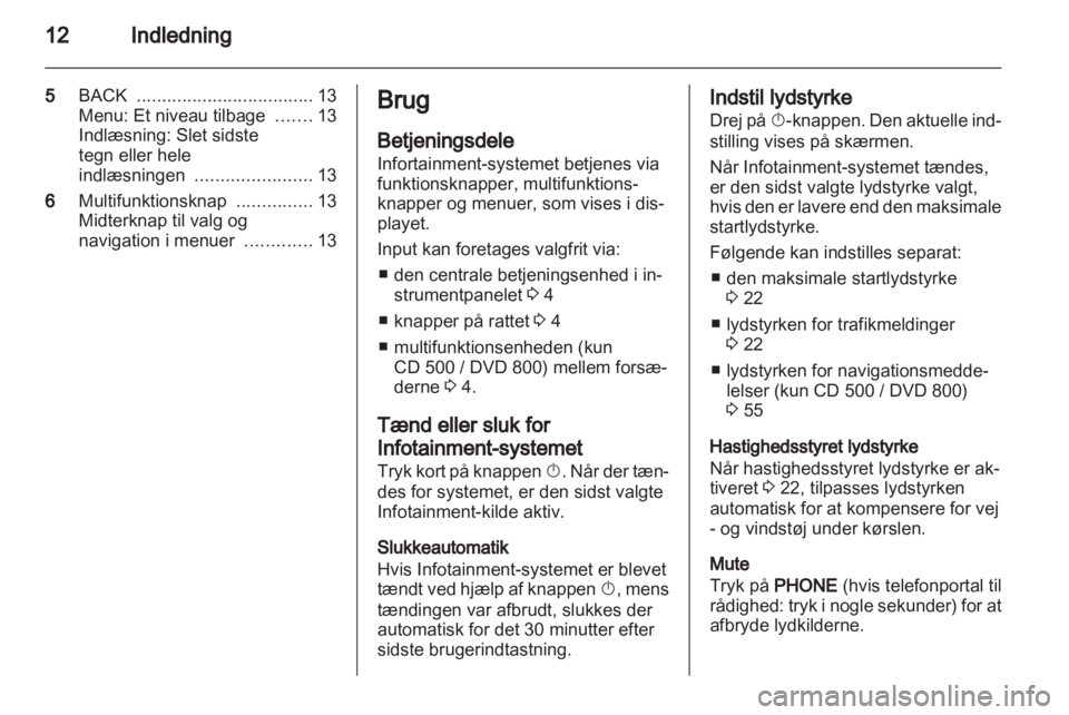 OPEL INSIGNIA 2011  Instruktionsbog til Infotainment (in Danish) 