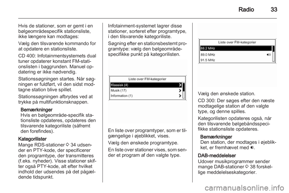 OPEL INSIGNIA 2011  Instruktionsbog til Infotainment (in Danish) 