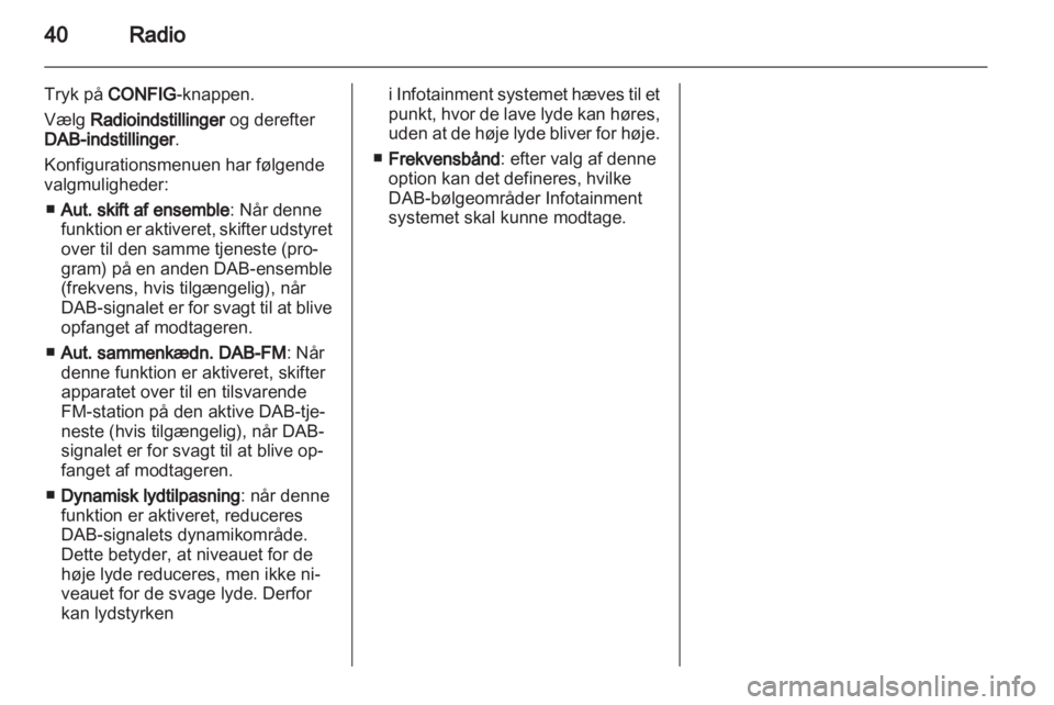OPEL INSIGNIA 2011  Instruktionsbog til Infotainment (in Danish) 