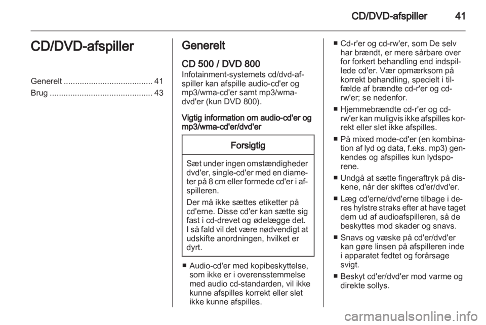 OPEL INSIGNIA 2011  Instruktionsbog til Infotainment (in Danish) 