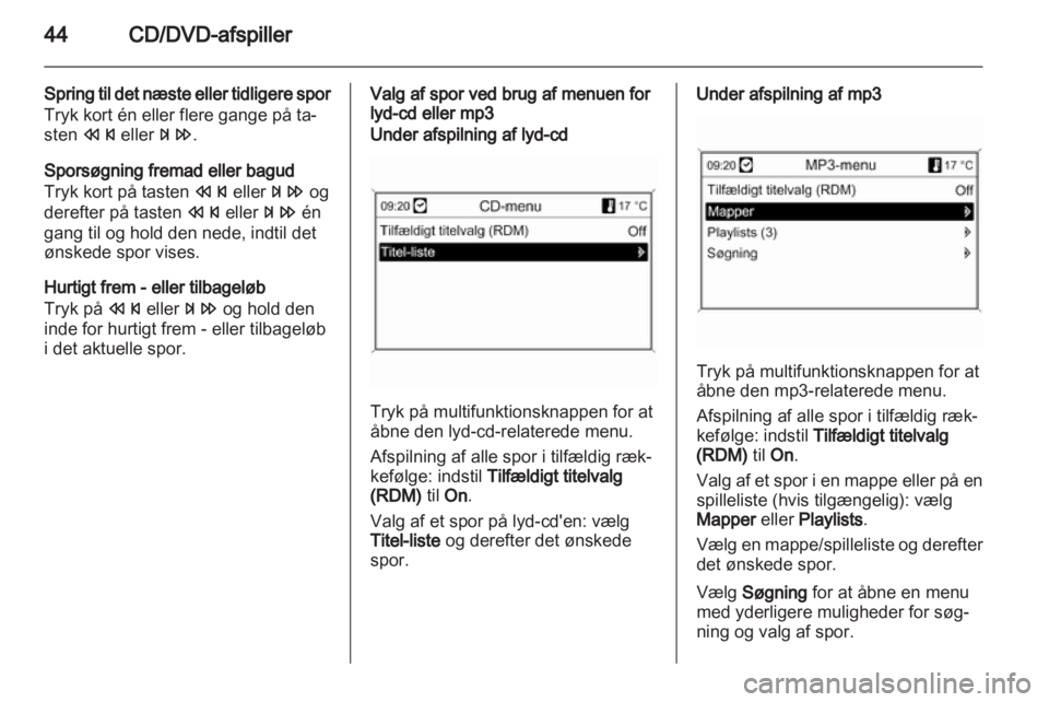 OPEL INSIGNIA 2011  Instruktionsbog til Infotainment (in Danish) 