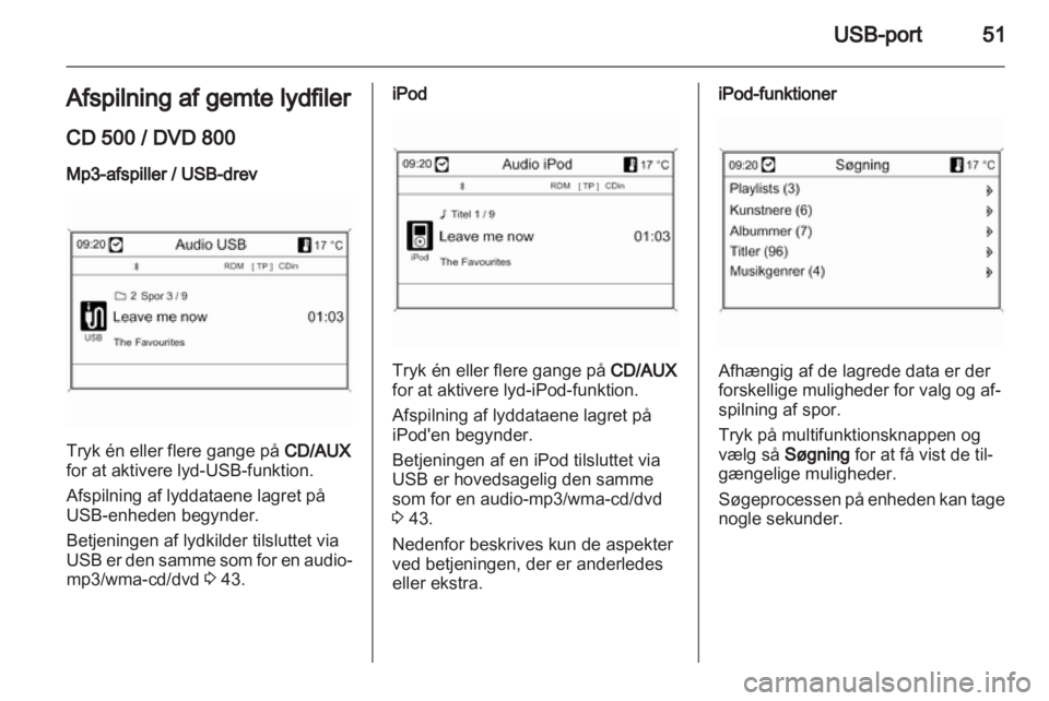 OPEL INSIGNIA 2011  Instruktionsbog til Infotainment (in Danish) 