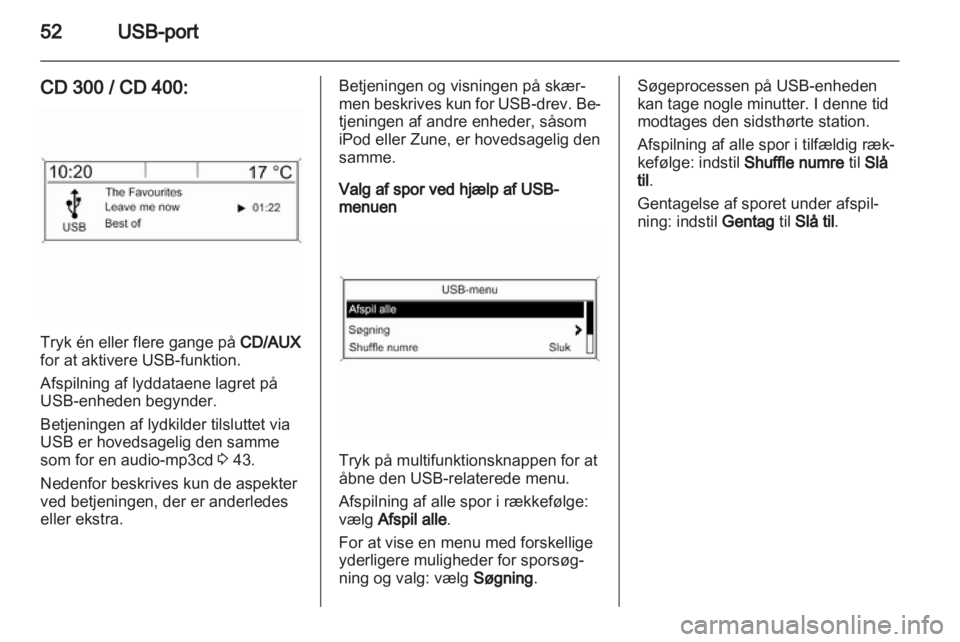 OPEL INSIGNIA 2011  Instruktionsbog til Infotainment (in Danish) 