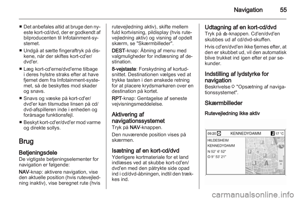 OPEL INSIGNIA 2011  Instruktionsbog til Infotainment (in Danish) 
