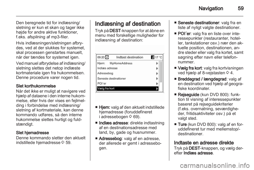 OPEL INSIGNIA 2011  Instruktionsbog til Infotainment (in Danish) 