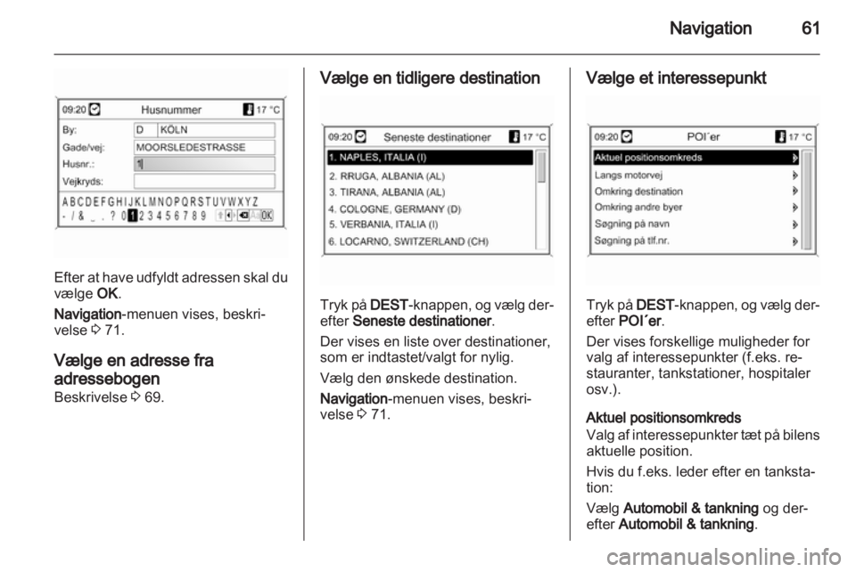 OPEL INSIGNIA 2011  Instruktionsbog til Infotainment (in Danish) 
