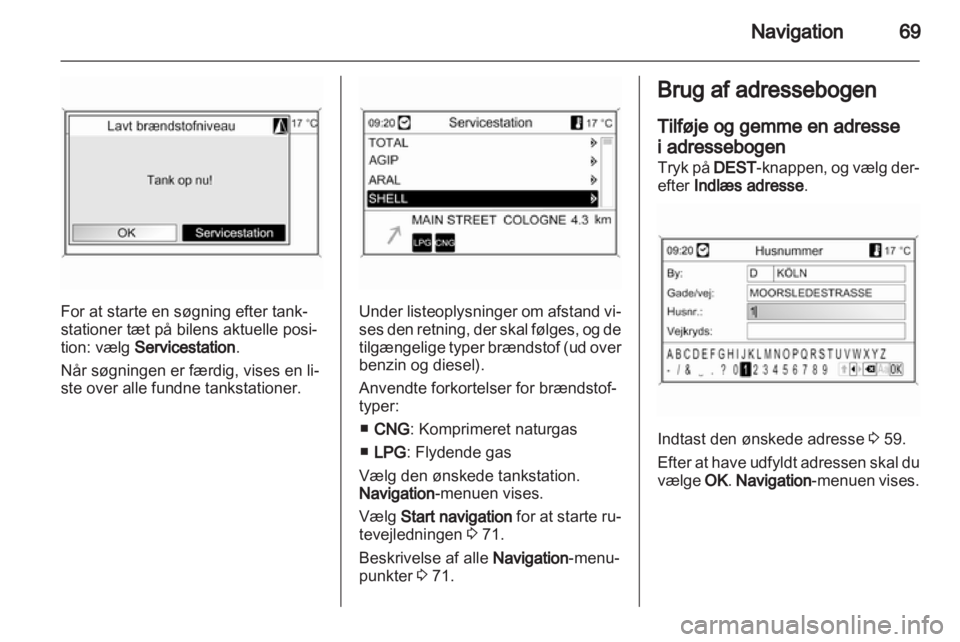 OPEL INSIGNIA 2011  Instruktionsbog til Infotainment (in Danish) 