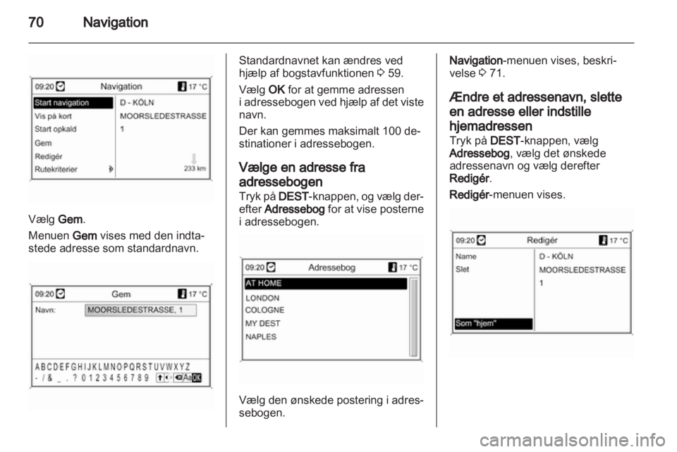 OPEL INSIGNIA 2011  Instruktionsbog til Infotainment (in Danish) 