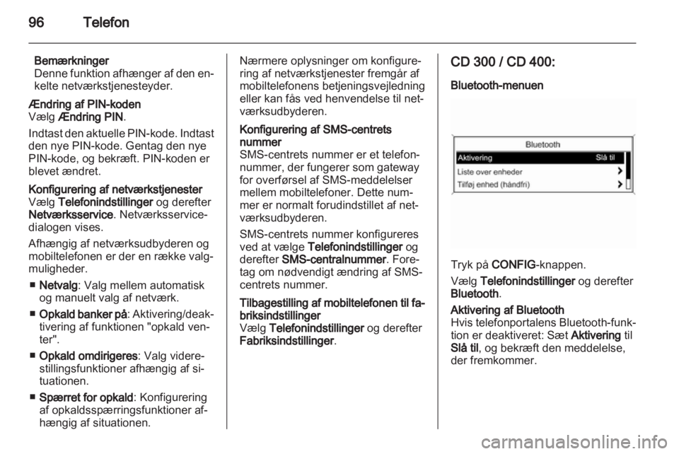 OPEL INSIGNIA 2011  Instruktionsbog til Infotainment (in Danish) 